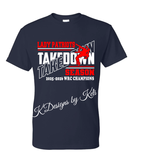 Lady Patriot Wrestling 2025 - 2026 WRC Champions - Seeger Wrestling - T-Shirt, Long Sleeve T-shirt, Crew Neck or Hooded Sweatshirt