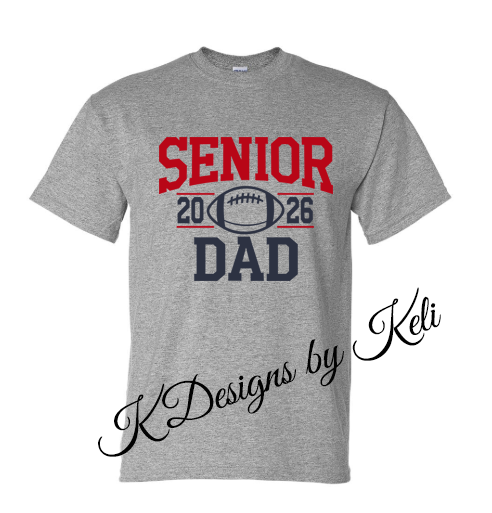 Senior Football Dad - Grey - T- shirt, Long sleeve T, Crewneck, or Hooded Sweatshirt