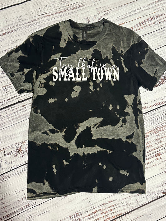 Try That in a Small Town - T-shirt - bleached - Black and Gray