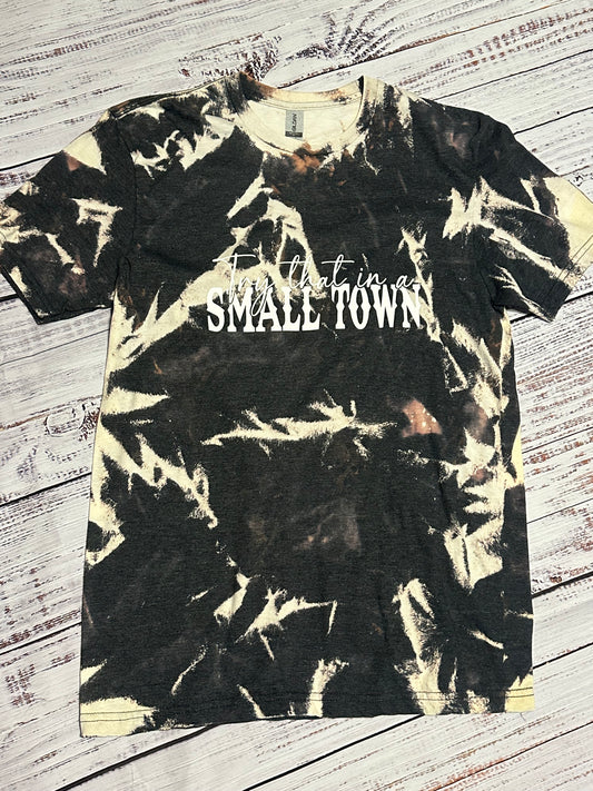 Try That in a Small Town - T-shirt - bleached - Black and Cream