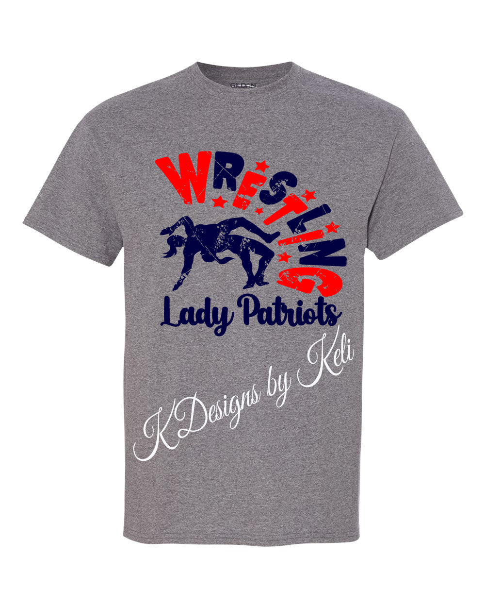 Lady Patriots Wrestling - T-Shirt, Long Sleeve T-shirt, Crew Neck or Hooded Sweatshirt