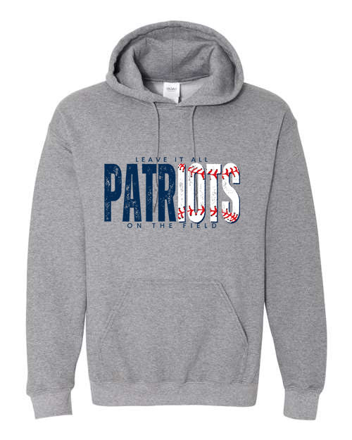 Patriots Baseball - Leave it all on the field - Grey - Tshirt, Longsleeve T, Crewneck, or Hooded Sweatshirt