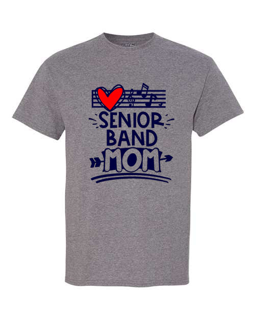 Senior Band Mom - Graphite Gray - T-Shirt, Long Sleeve T-shirt, Crew Neck or Hooded Sweatshirt