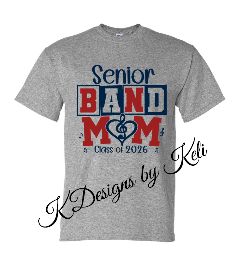 Senior Band Mom - Graphite Grey - T- shirt, Long sleeve T, Crewneck, or Hooded Sweatshirt