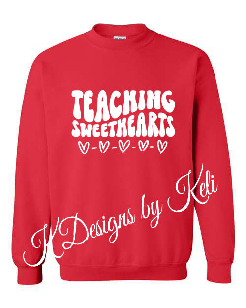 Teaching Sweethearts - Valentines - Red -  Tshirt, Longsleeve T, Crewneck, or Hooded Sweatshirt