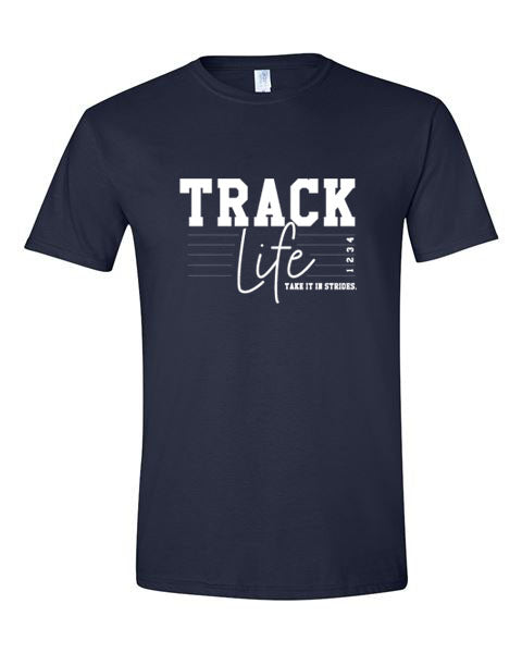 Track Life - T-Shirt, Long Sleeve T-shirt, Crew Neck or Hooded Sweatshirt