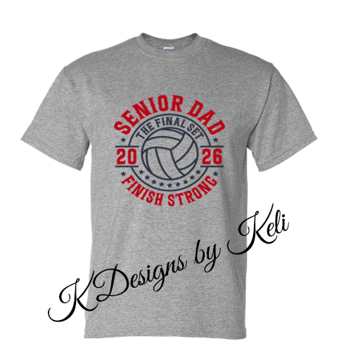 Senior Volleyball Dad - Grey - T- shirt, Long sleeve T, Crewneck, or Hooded Sweatshirt