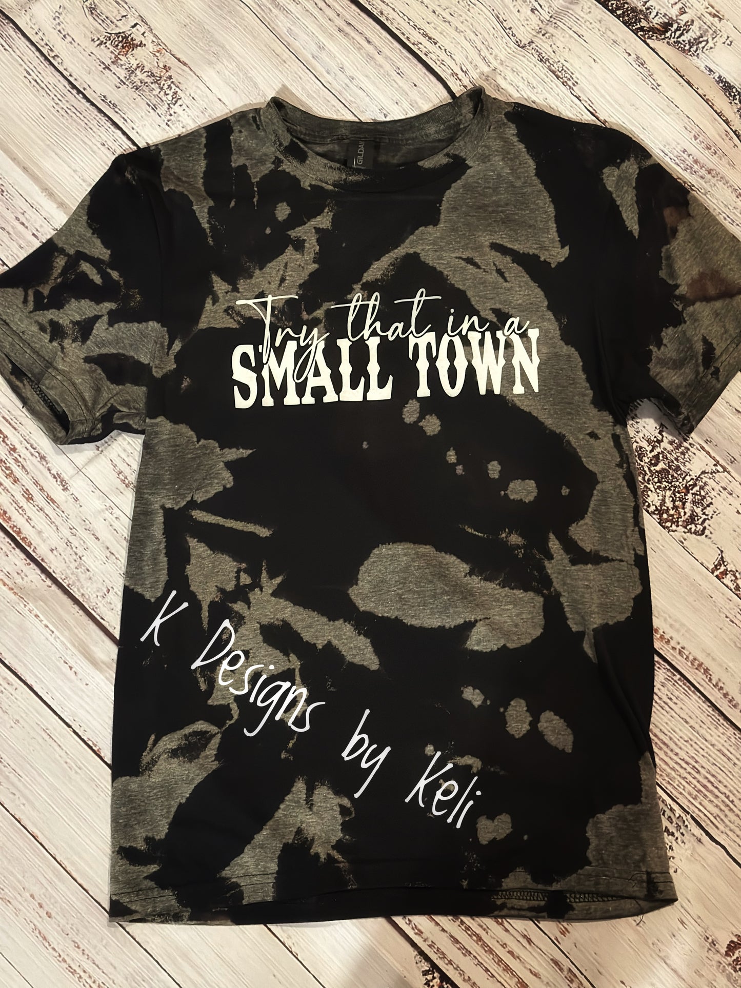 Try that in a small town T-Shirt